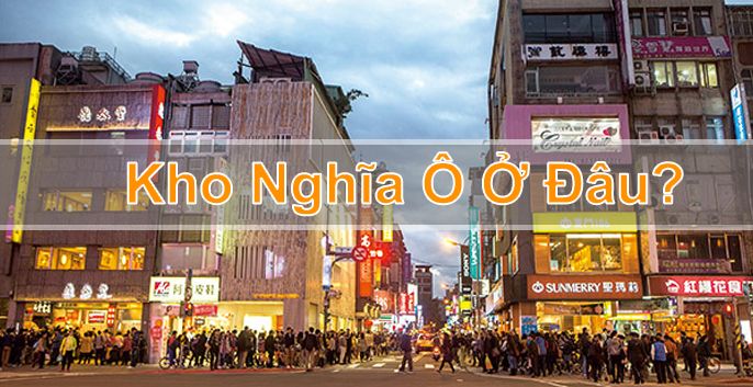 Kho Nghĩa Ô ở đâu? Có phải là kho ở nước ngoài không?