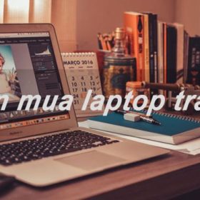 Mua laptop trả góp cần giấy tờ gì? Nên hay không?
