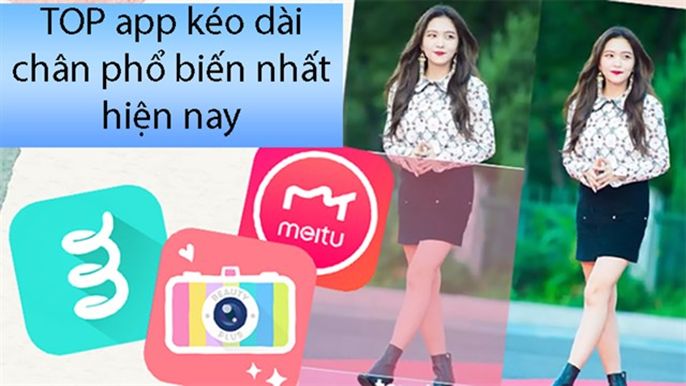 Top 5 phần mềm kéo dài chân hiệu quả, dễ sử dụng nhất