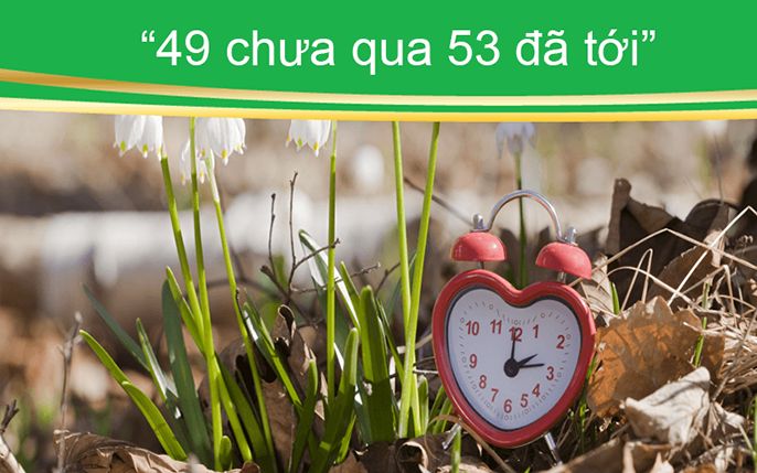 Khám phá xem câu nói 49 chưa qua 53 đã tới có nghĩa là gì?