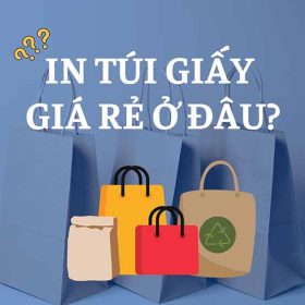 Xưởng in túi giấy giá rẻ ở đâu tại Hà Nội