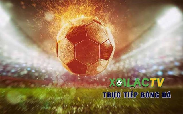 Xem Xôi Lạc trực tiếp bóng đá hôm nay – Nét căng, không giật