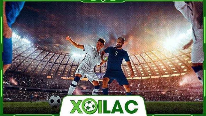 Xoilac TV – Kênh trực tiếp bóng đá chất lượng, không giật lag