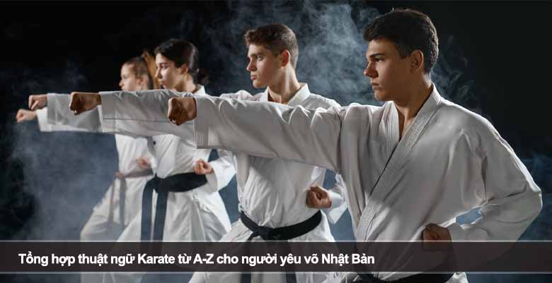 Tổng hợp thuật ngữ Karate từ A-Z cho người yêu võ Nhật Bản